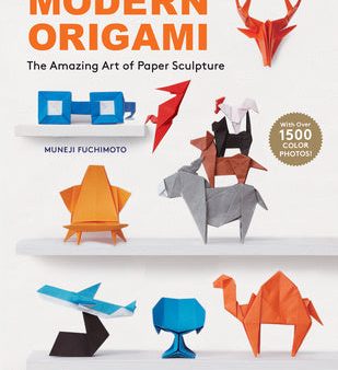 Modern Origami: The Amazing Art of Paper Sculpture (34 Original Projects) Sale