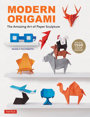 Modern Origami: The Amazing Art of Paper Sculpture (34 Original Projects) Sale