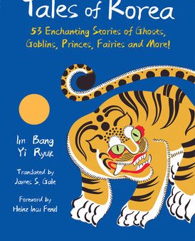 Tales of Korea: 53 Enchanting Stories of Ghosts, Goblins, Princes, Fairies and More! For Sale