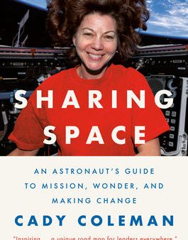 Sharing Space: An Astronaut s Guide to Mission, Wonder, and Making Change Sale