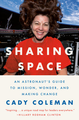 Sharing Space: An Astronaut s Guide to Mission, Wonder, and Making Change Sale