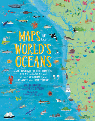 Maps of the World s Oceans: An Illustrated Children s Atlas to the Seas and All the Creatures and Plants That Live There Online now