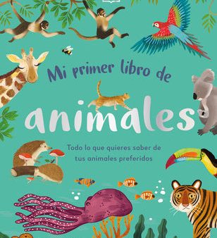 Mi Primer Libro de Animales (the Bedtime Book of Animals): Todo Lo Que Quieres Saber de Tus Animales Preferidos Discount