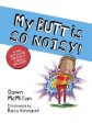 My Butt Is So Noisy! Online