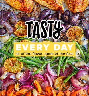 Tasty Every Day: All of the Flavor, None of the Fuss (an Official Tasty Cookbook) For Discount