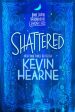 Shattered: Book Seven of the Iron Druid Chronicles Cheap