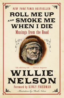 Roll Me Up and Smoke Me When I Die: Musings from the Road For Sale