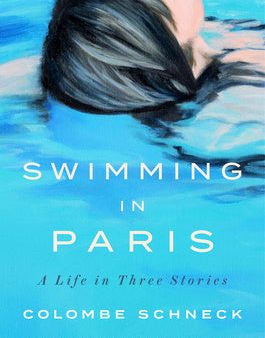 Swimming in Paris: A Life in Three Stories Fashion