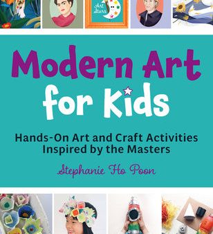 Modern Art for Kids: Hands-On Art and Craft Activities Inspired by the Masters Online