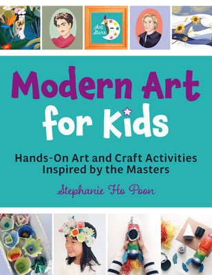 Modern Art for Kids: Hands-On Art and Craft Activities Inspired by the Masters Online