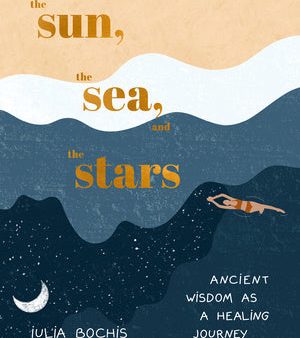 Sun, the Sea, and the Stars: Ancient Wisdom as a Healing Journey, The Discount