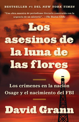 Los Asesinos de la Luna de Las Flores   Killers of the Flower Moon: Los Crímenes En La Nación Osage Y El Nacimiento del FBI Hot on Sale