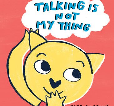 Talking Is Not My Thing Sale