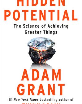 Hidden Potential: The Science of Achieving Greater Things Online now