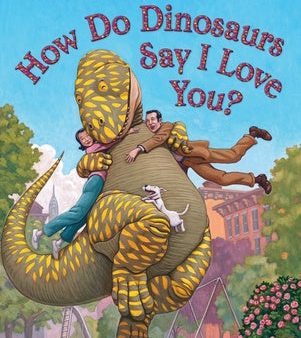 How Do Dinosaurs Say I Love You? on Sale