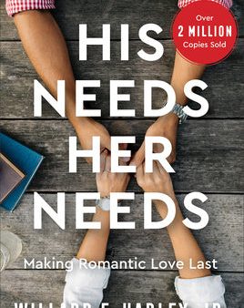 His Needs, Her Needs: Making Romantic Love Last on Sale