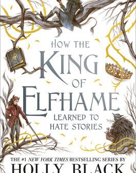 How the King of Elfhame Learned to Hate Stories Online Hot Sale