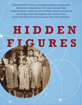 Hidden Figures: The American Dream and the Untold Story of the Black Women Mathematicians Who Helped Win the Space Race on Sale