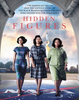 Hidden Figures: The American Dream and the Untold Story of the Black Women Mathematicians Who Helped Win the Space Race For Discount