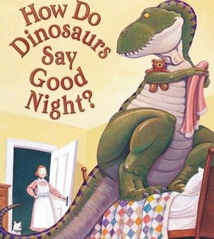 How Do Dinosaurs Say Good Night? Online Hot Sale