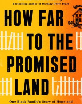 How Far to the Promised Land: One Black Family s Story of Hope and Survival in the American South Fashion