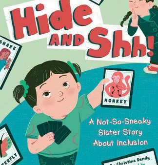 Hide and Shh!: A Not-So-Sneaky Sister Story about Inclusion Cheap